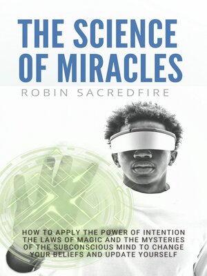 cover image of The Science of Miracles